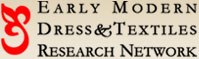 Early Modern Dress & Textile Research Network
